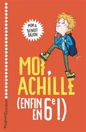 Moi, Achille (enfin en 6e !)