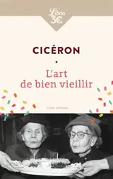L'art de bien vieillir : texte intégral