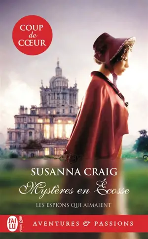 Les espions qui aimaient. Vol. 1. Mystères en Ecosse