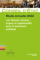 Les réseaux sociaux : enjeux et opportunités pour la puissance publique : étude annuelle 2022