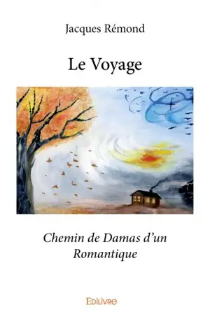 Le voyage : Chemin de Damas d’un Romantique
