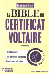 La bible du Certificat Voltaire : le guide officiel
