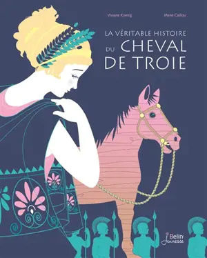 La véritable histoire du cheval de Troie