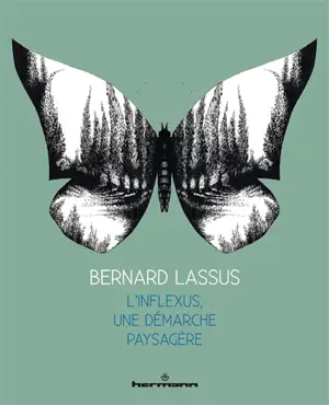 Bernard Lassus : l'inflexus, une démarche paysagère
