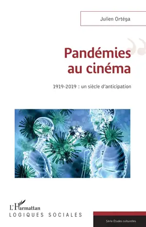 Pandémies au cinéma : 1919-2019 : un siècle d'anticipation