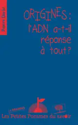 Origines : l'ADN a-t-il réponse à tout ?
