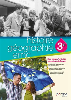 Histoire géographie EMC 3e : mon cahier d'activités pour réussir le brevet