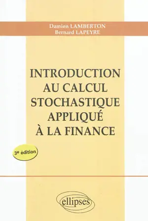 Introduction au calcul stochastique appliqué à la finance
