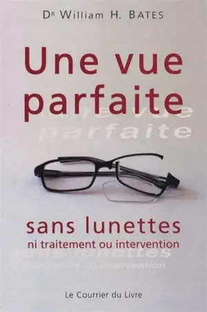 Une vue parfaite sans lunettes : ni traitement ou intervention