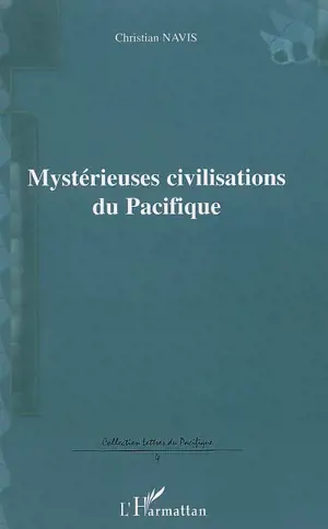 Mystérieuses civilisations du Pacifique : essai