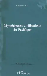 Mystérieuses civilisations du Pacifique : essai