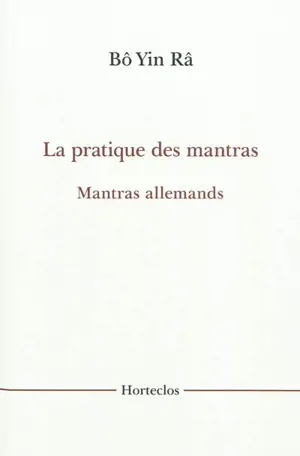 La pratique des mantras. Mantras allemands