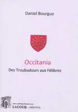 Occitania : des troubadours aux félibres
