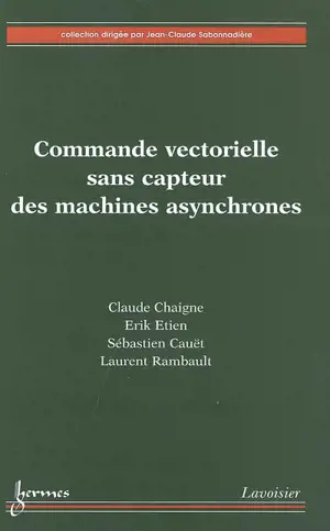 Commande vectorielle sans capteur des machines asynchrones