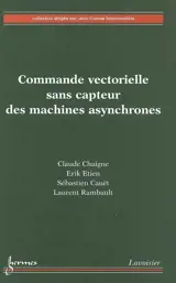Commande vectorielle sans capteur des machines asynchrones