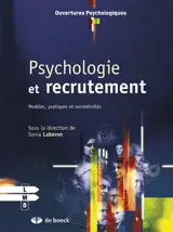 Psychologie et recrutement : modèles, pratiques et normativités