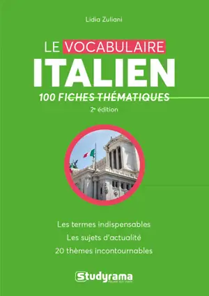 Le vocabulaire italien : 100 fiches thématiques
