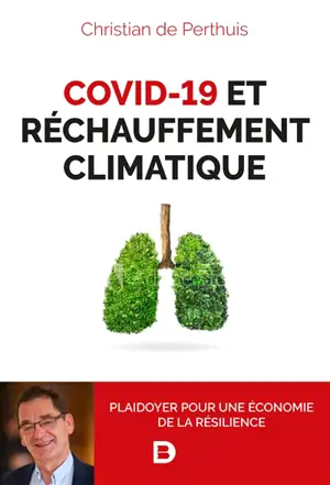 Covid-19 et réchauffement climatique : plaidoyer pour une économie de la résilience