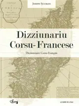 Dizziunariu corsu-francese. Dictionnaire corse-français