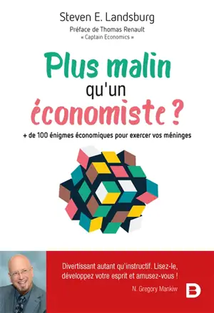 Plus malin qu'un économiste ? : + de 100 énigmes économiques pour exercer vos méninges