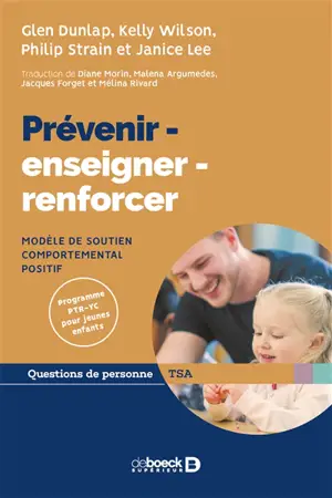 Prévenir, enseigner, renforcer : modèle de soutien comportemental positif