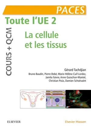 Paces, toute l'UE 2 : la cellule et les tissus : cours + QCM