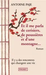 Et il me parla de cerisiers, de poussières et d'une montagne...