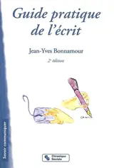 Guide pratique de l'écrit : professionnel, commercial, administratif, personnel