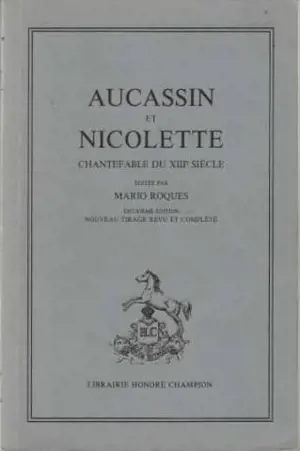 Aucassin et Nicolette : chantefable du XIIIe siècle