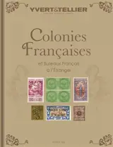 Catalogue Yvert et Tellier de timbres-poste. Colonies françaises, bureaux français à l'étranger : 2022