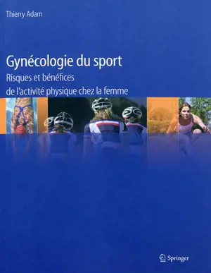 Gynécologie du sport : risques et bénéfices de l'activité physique chez la femme