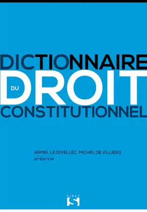 Dictionnaire du droit constitutionnel