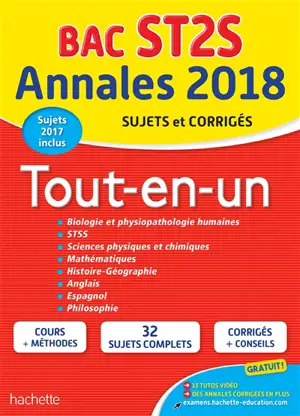 Tout-en-un bac ST2S : annales 2018, sujets et corrigés : biologie et physiopathologie humaines, STSS, sciences physiques et chimiques, mathématiques, histoire géographie, anglais, espagnol, philosophie