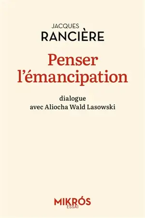 Penser l'émancipation : dialogue avec Aliocha Wald Lasowski
