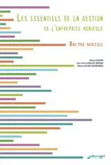 Les essentiels de la gestion de l'entreprise agricole : bac pro agricole, BTS du secteur production