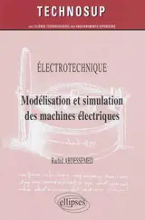 Electrotechnique : modélisation et simulation des machines électriques : niveau C