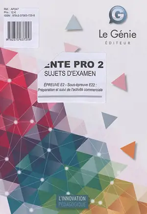 Vente pro 2, sujets d'examen : épreuve E2, sous-épreuve E22 : préparation et suivi de l'activité commerciale