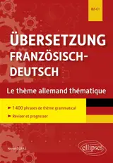 Übersetzung Französisch-Deutsch : le thème allemand thématique : B2-C1