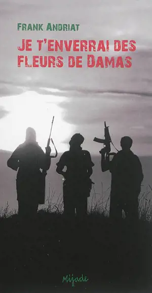 Je t'enverrai des fleurs de Damas