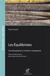 Les équilibristes : une éthnographie du conseil en management