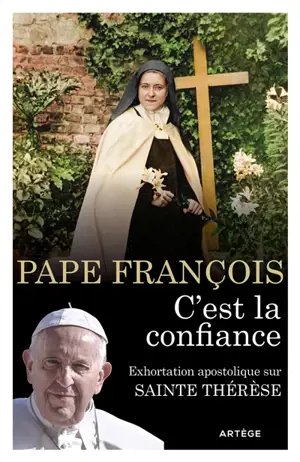 C'est la confiance : exhortation apostolique sur sainte Thérèse