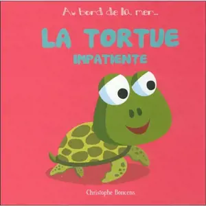 La tortue impatiente