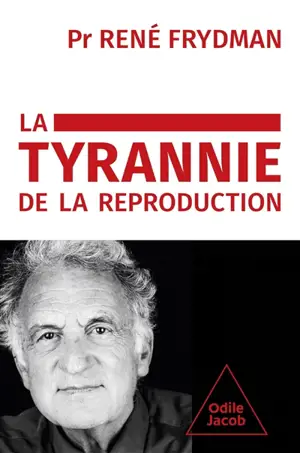 La tyrannie de la reproduction