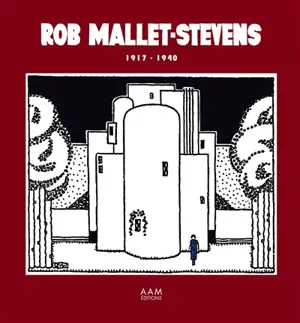Rob Mallet-Stevens : 1917-1940