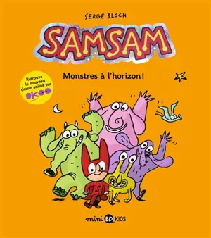 SamSam. Vol. 10. Monstres à l'horizon !