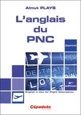 L'anglais du PNC : English in use for flight attendants