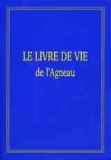 Le livre de vie de l'Agneau : l'arche de la nouvelle alliance de Dieu avec les hommes