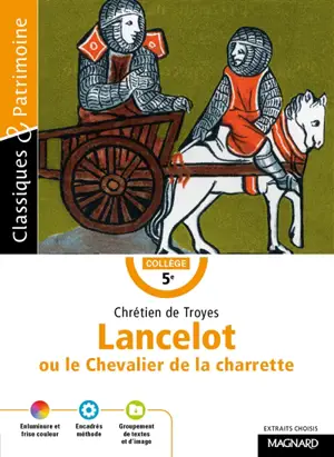 Lancelot ou Le chevalier de la charrette : extraits choisis