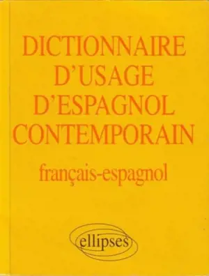 Dictionnaire d'usage d'espagnol contemporain : français-espagnol
