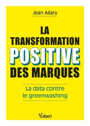 La transformation positive des marques : la data contre le greenwashing